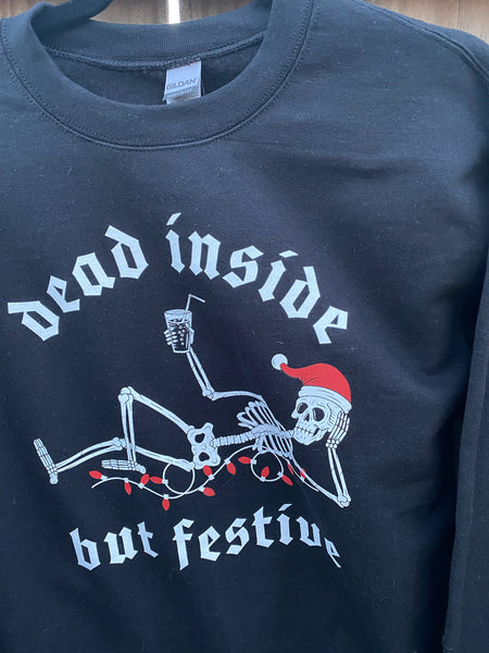 Dead Inside but Festive Sweatshirt